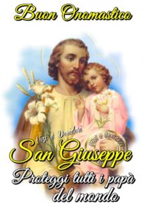 San Giuseppe, chi era: festa, preghiere, auguri e immagini 